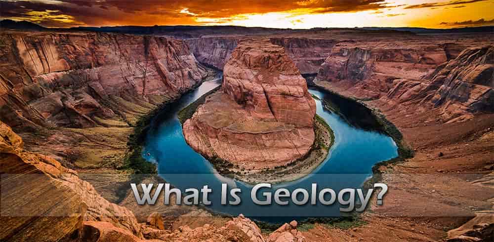 الجيولوجيا (علم الأرض) - كل ما تريد معرفته عن تخصص الجيولوجيا