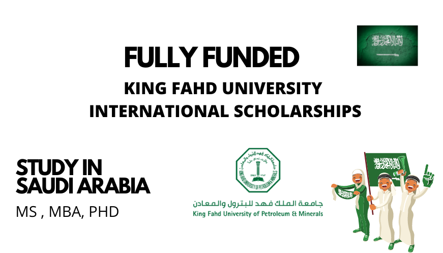 منحة جامعة الملك فهد للبترول والمعادن في المملكة العربية السعودية لدراسة الماجستير والدكتوراه 2022 | ممول بالكامل