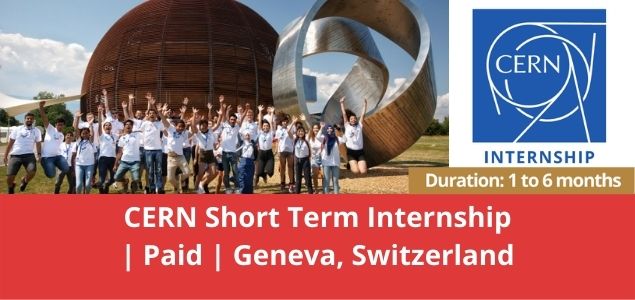 تدريب داخلي قصير الأجل مقدم من منظمة CERN في سويسرا 2022 | مدفوع الأجر